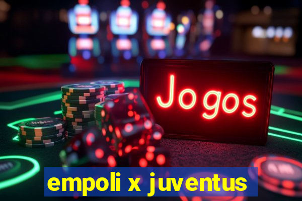 empoli x juventus