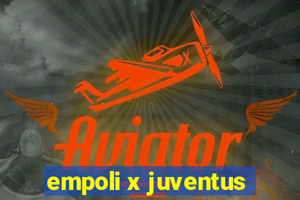 empoli x juventus