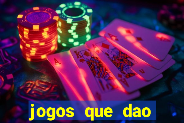 jogos que dao bonus e pode sacar