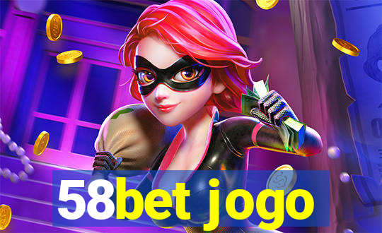 58bet jogo