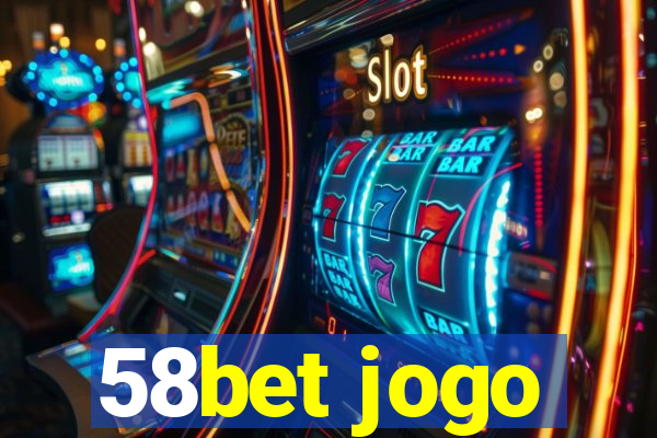 58bet jogo