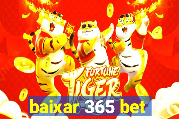 baixar 365 bet