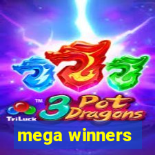 mega winners