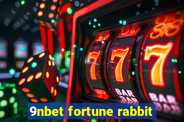 9nbet fortune rabbit