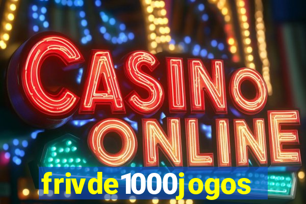 frivde1000jogos