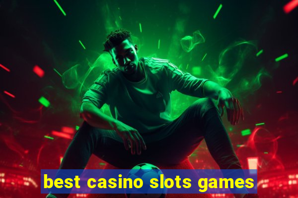 best casino slots games