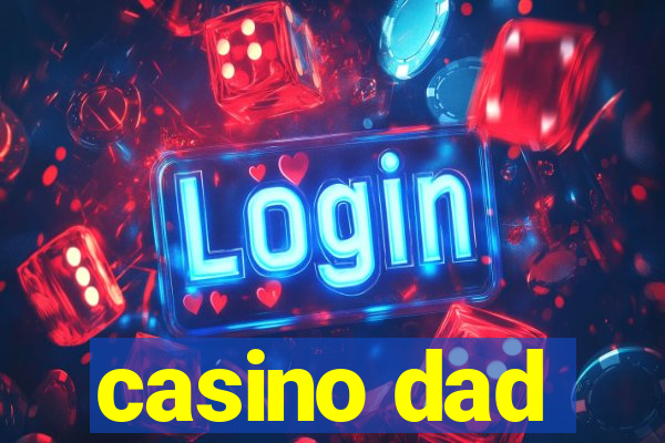 casino dad