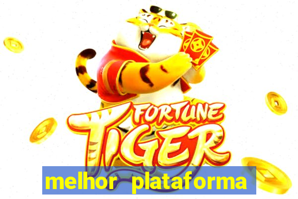 melhor plataforma de casino online