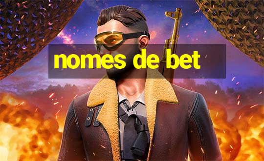 nomes de bet