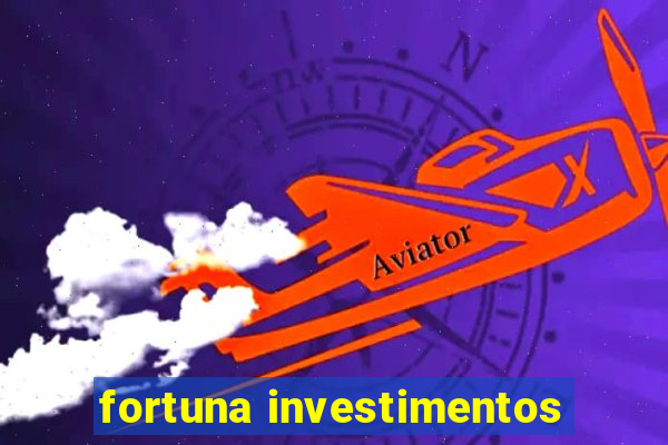 fortuna investimentos