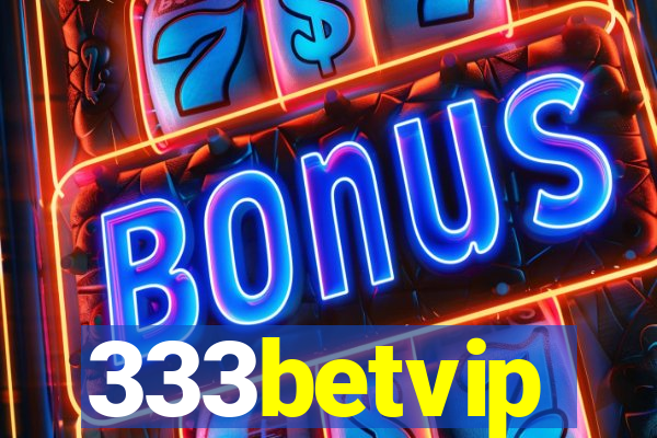 333betvip