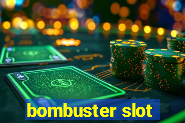 bombuster slot