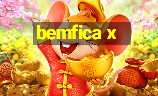 bemfica x