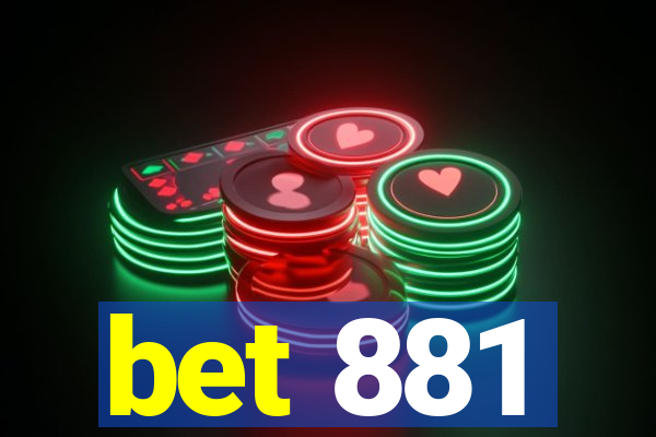 bet 881