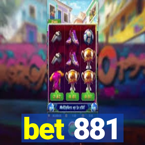 bet 881