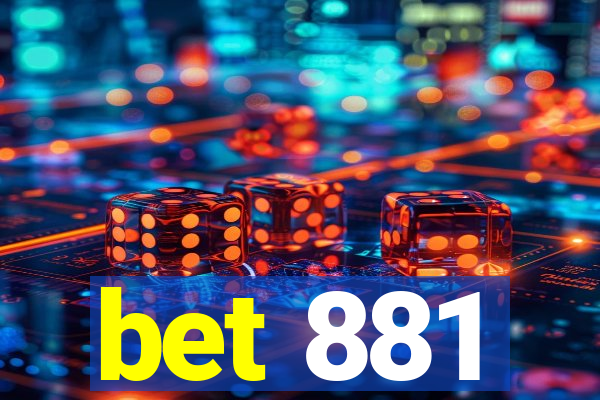 bet 881