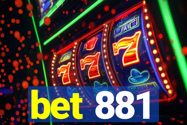 bet 881