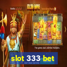 slot 333 bet