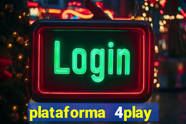 plataforma 4play bet é confiável