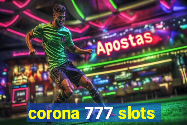 corona 777 slots