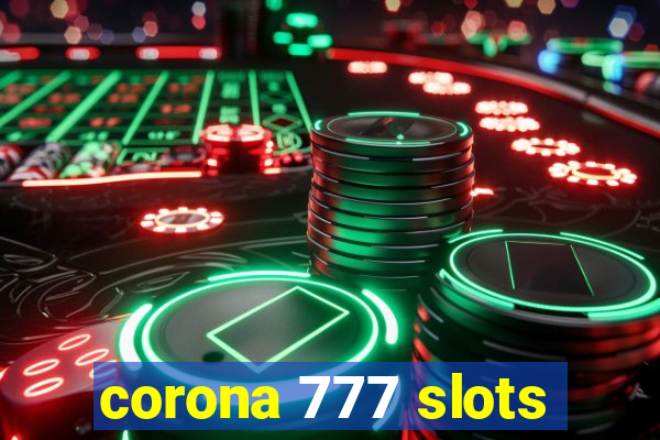 corona 777 slots