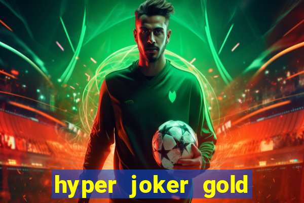 hyper joker gold blitz slot