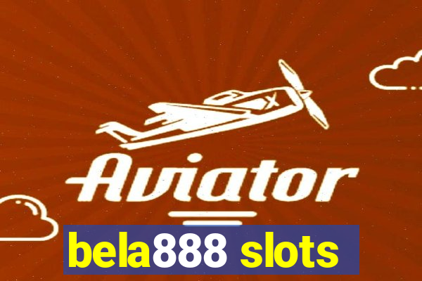 bela888 slots