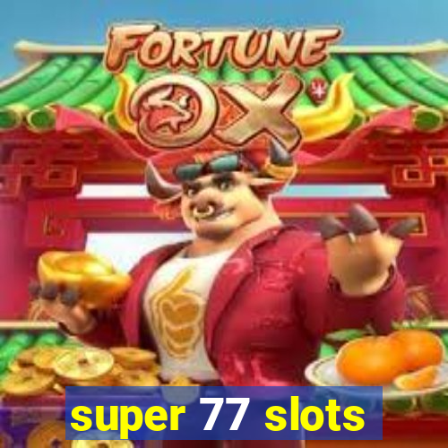 super 77 slots