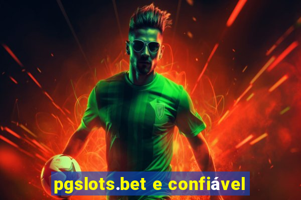 pgslots.bet e confiável