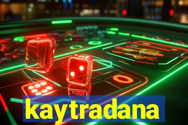 kaytradana