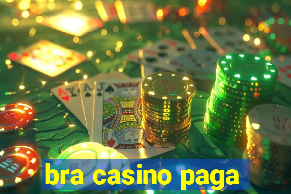 bra casino paga