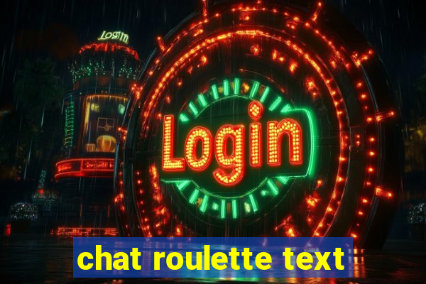 chat roulette text