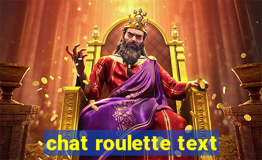 chat roulette text