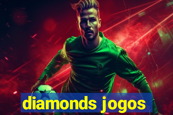 diamonds jogos