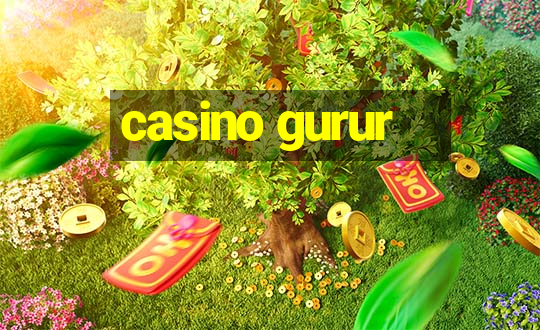 casino gurur