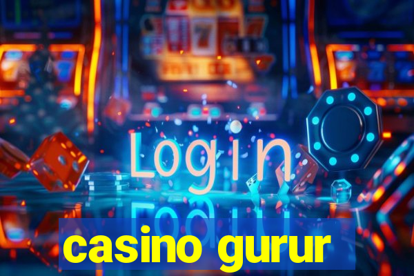 casino gurur