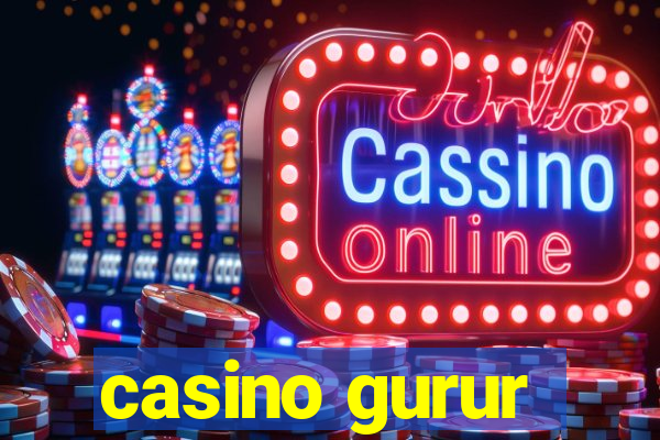 casino gurur