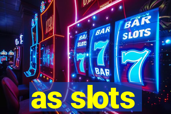 as slots