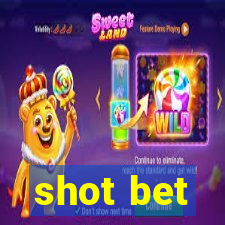 shot bet