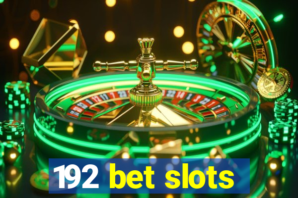 192 bet slots