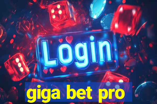 giga bet pro