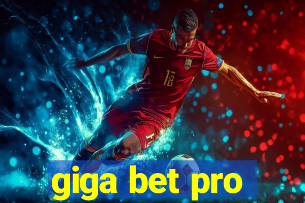 giga bet pro