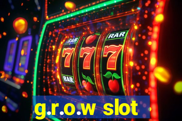 g.r.o.w slot