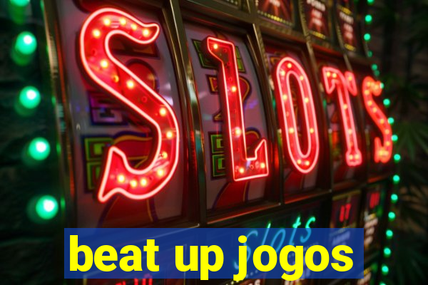 beat up jogos