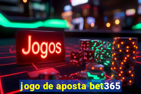 jogo de aposta bet365