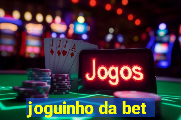 joguinho da bet