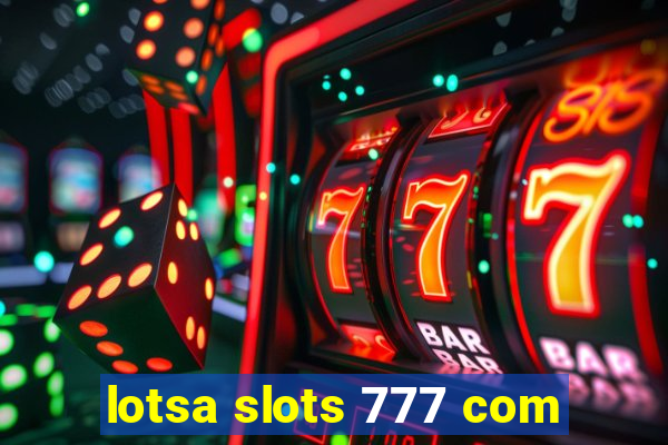 lotsa slots 777 com