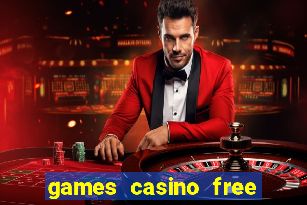 games casino free slot machines