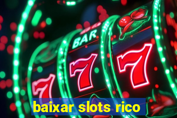 baixar slots rico