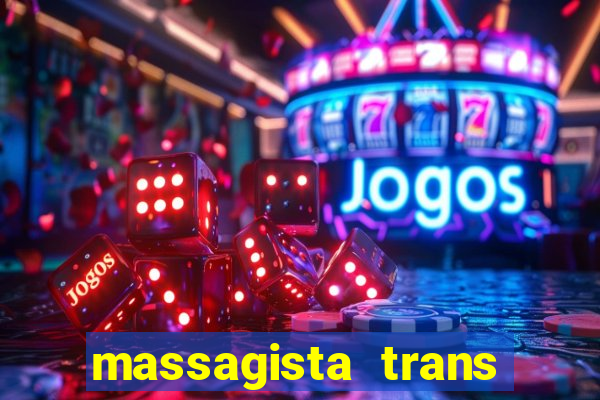 massagista trans são paulo